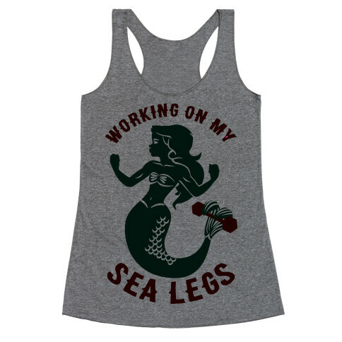 Working On My Sea Legs Racerback Tank Top