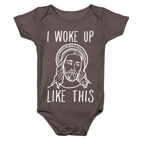 I Woke Up Like This Jesus Baby One-Piece