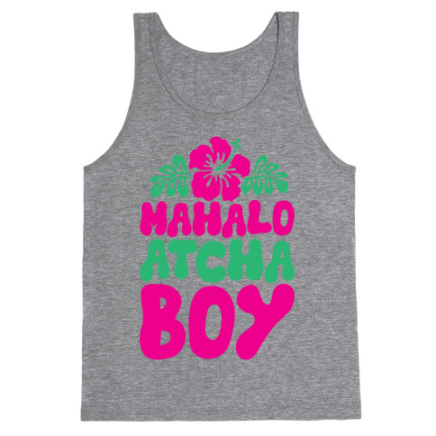 Mahalo Atcha Boy Tank Top