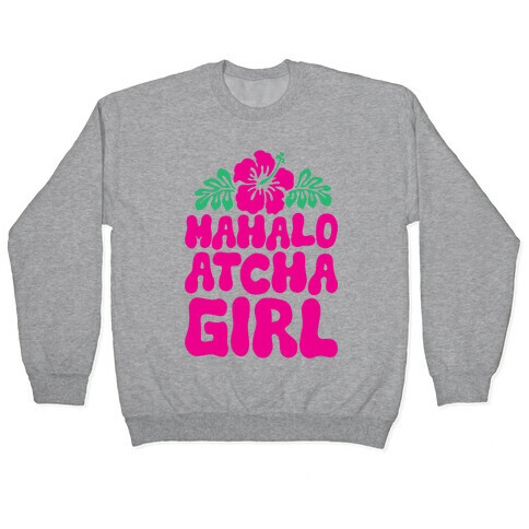 Mahalo Atcha Girl Pullover