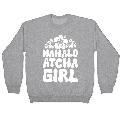 Mahalo Atcha Girl Pullover