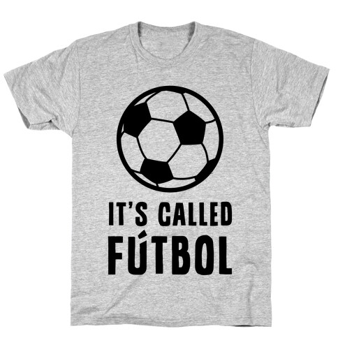 It's Called Ftbol T-Shirt