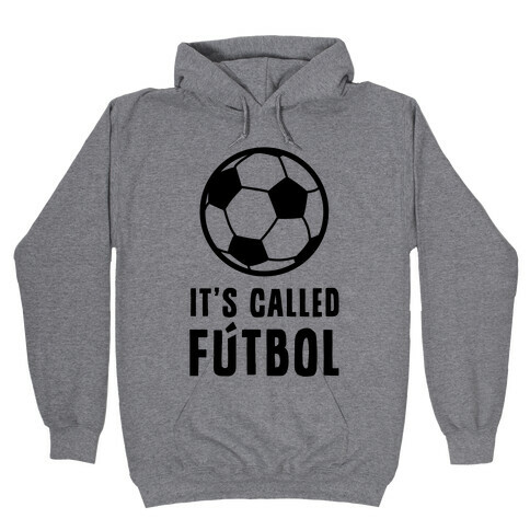 It's Called Ftbol Hooded Sweatshirt