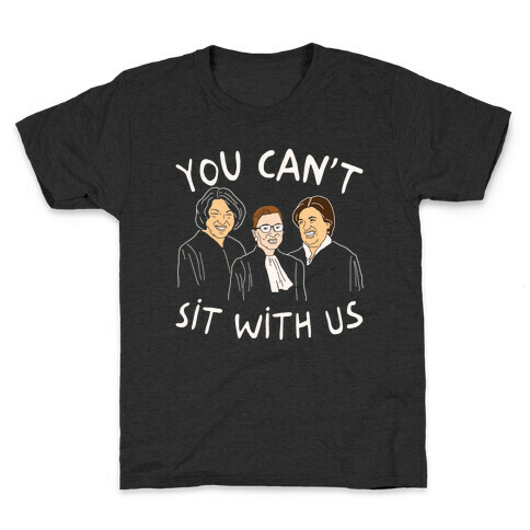 You Can't Sit With Us Kids T-Shirt