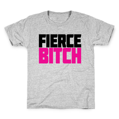Fierce Bitch Kids T-Shirt