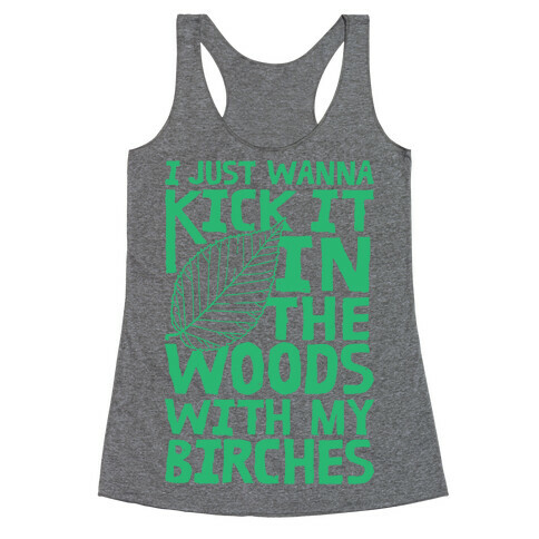 Kick It In The Woods With My Birches Racerback Tank Top