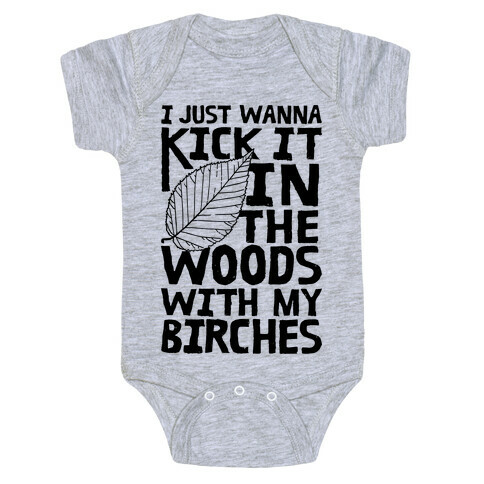 Kick It In The Woods With My Birches Baby One-Piece