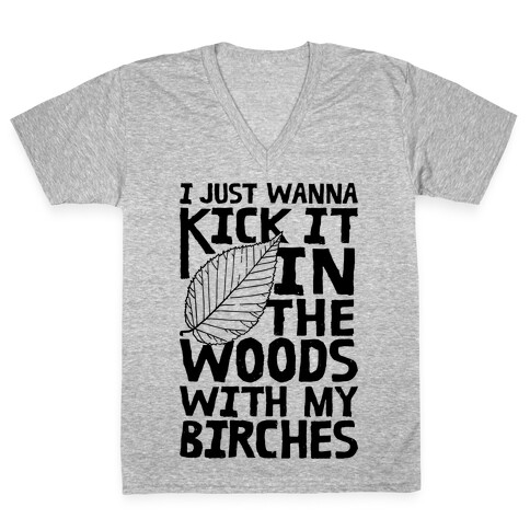 Kick It In The Woods With My Birches V-Neck Tee Shirt