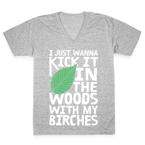 Kick It In The Woods With My Birches V-Neck Tee Shirt