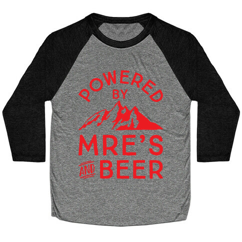 Powered By MREs And Beer Baseball Tee