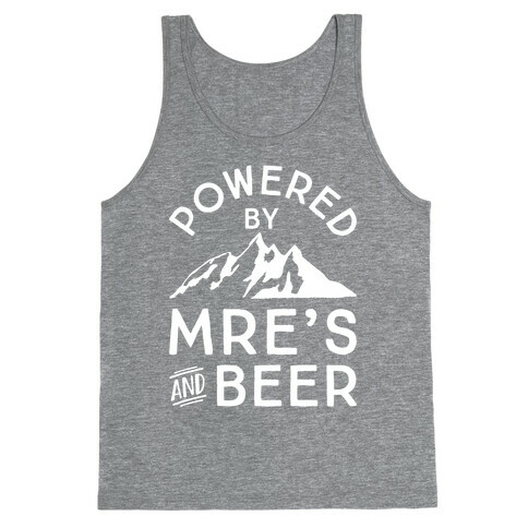 Powered By MREs And Beer Tank Top