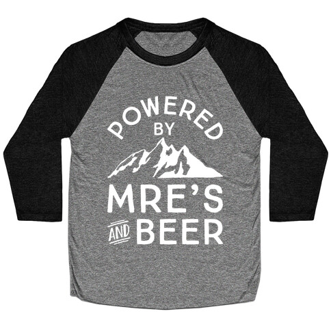 Powered By MREs And Beer Baseball Tee