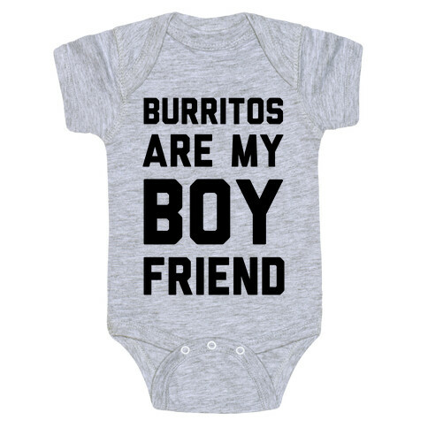 Burritos Are My Boyfriend Baby One-Piece