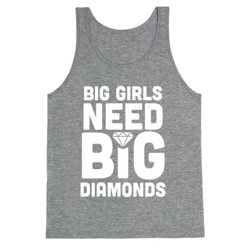 Big Girls Need Big Diamonds Tank Top