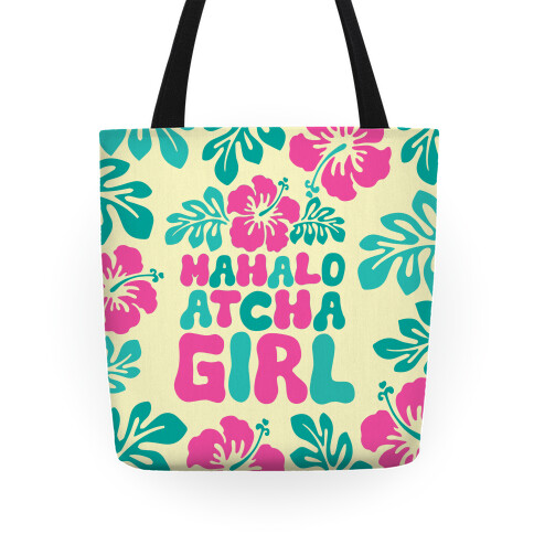 Mahalo Atcha Girl Tote