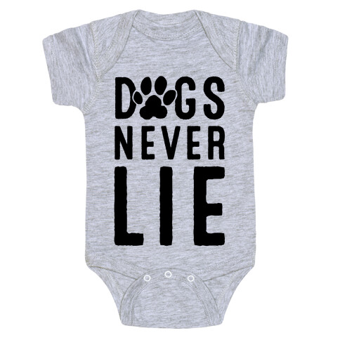 Dogs Never Lie Baby One-Piece