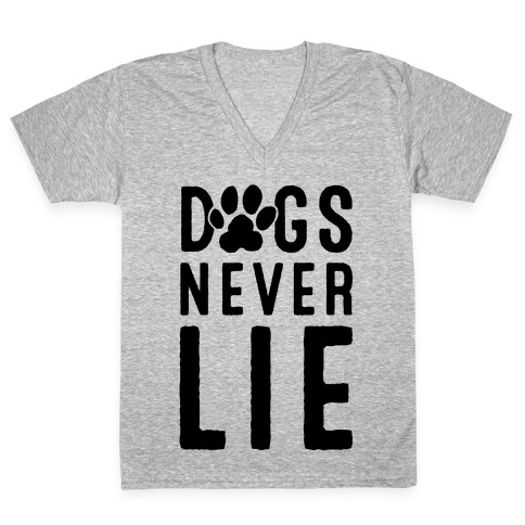 Dogs Never Lie V-Neck Tee Shirt