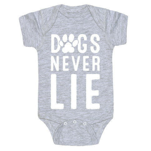 Dogs Never Lie Baby One-Piece