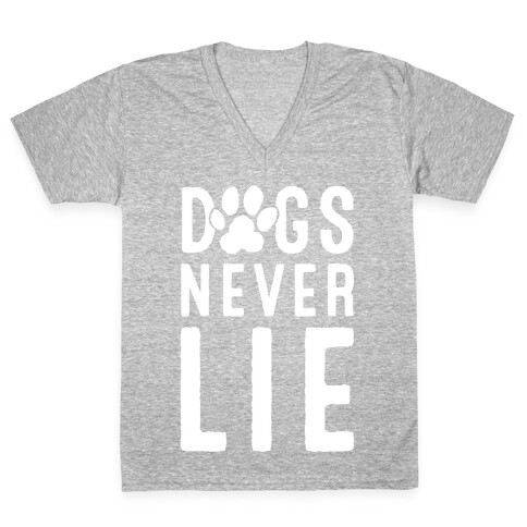 Dogs Never Lie V-Neck Tee Shirt