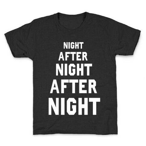 Night After Night Kids T-Shirt