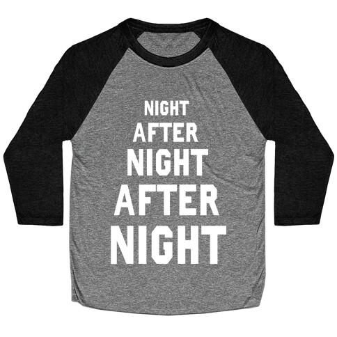 Night After Night Baseball Tee