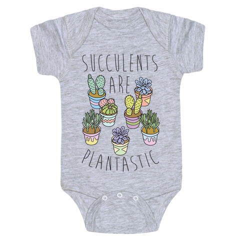 Succulents Are Plantastic Baby One-Piece