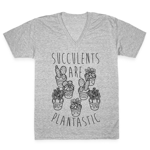 Succulents Are Plantastic V-Neck Tee Shirt