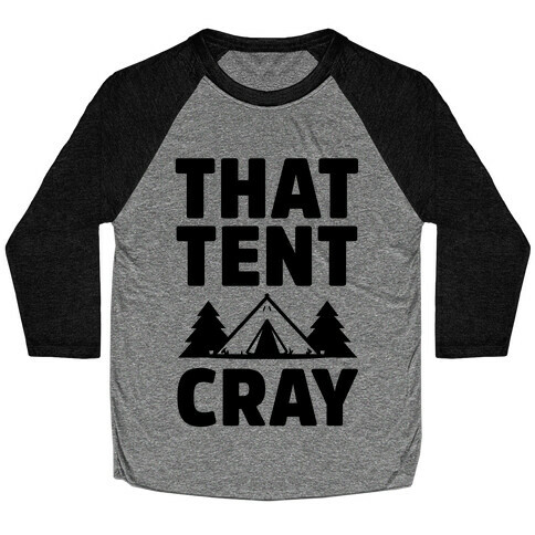 That Tent Cray Baseball Tee