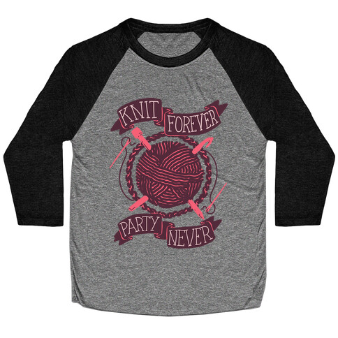 Knit Forever Party Never Baseball Tee