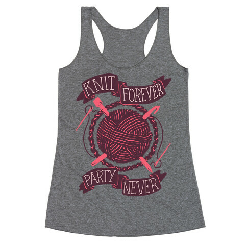 Knit Forever Party Never Racerback Tank Top