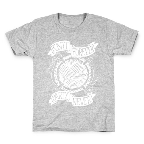 Knit Forever Party Never Kids T-Shirt
