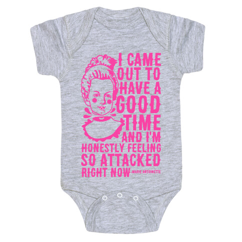 I Came Out to Have a Good Time Marie Antoinette Baby One-Piece