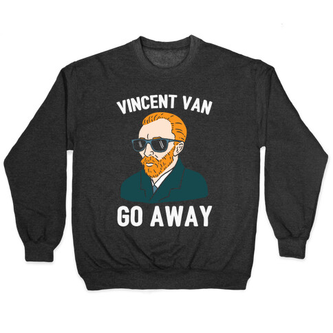 Vincent Van Go Away Pullover