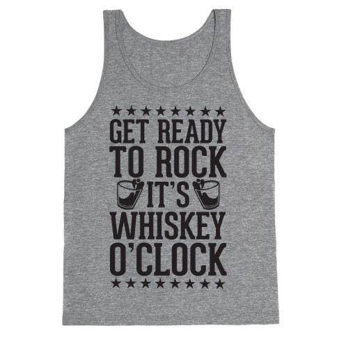Get Ready To Rock It's Whiskey O'Clock Tank Top