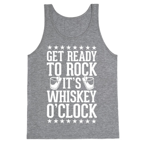 Get Ready To Rock It's Whiskey O'Clock Tank Top