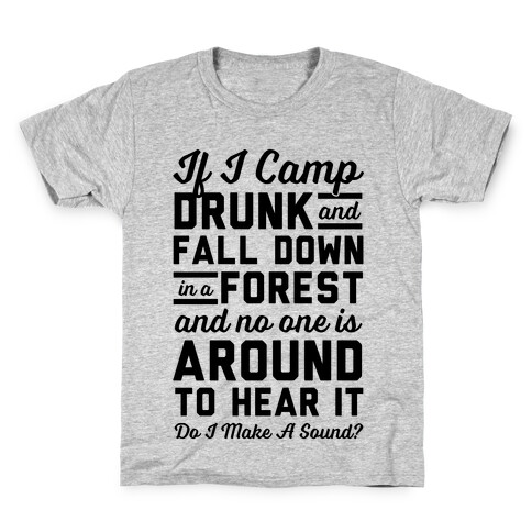 If I Camp Drunk Kids T-Shirt