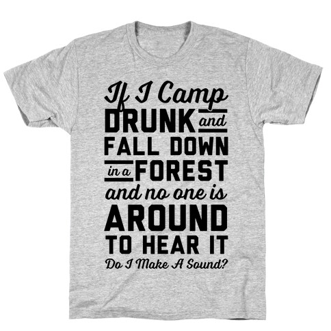 If I Camp Drunk T-Shirt