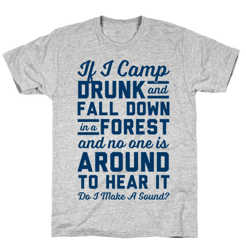 If I Camp Drunk T-Shirt