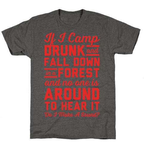 If I Camp Drunk T-Shirt