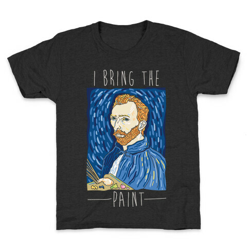 I Bring The Paint Kids T-Shirt