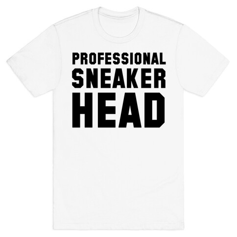 Professional Sneaker Head T-Shirt