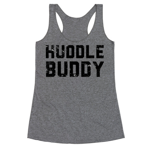 Huddle Buddy Racerback Tank Top