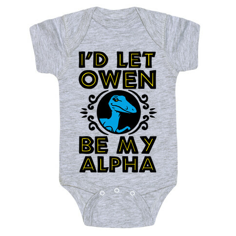 I'd Let Owen Be My Alpha Baby One-Piece