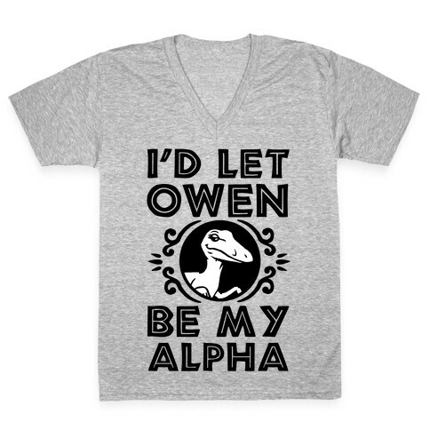 I'd Let Owen Be My Alpha V-Neck Tee Shirt