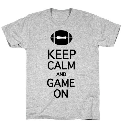 Keep Calm and Game On T-Shirt