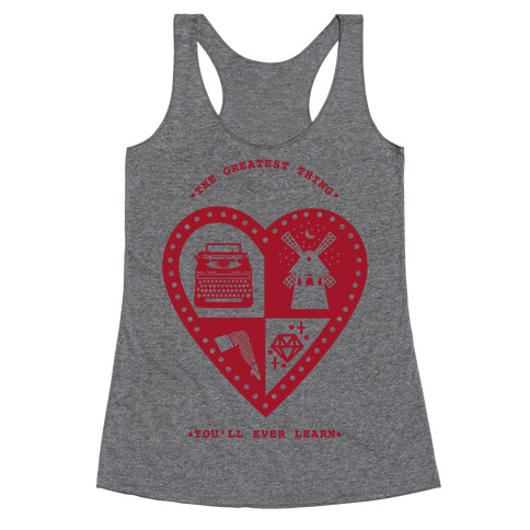 The Greatest Thing You'll Ever Learn Racerback Tank Top