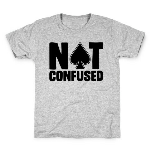 Not Confused Kids T-Shirt