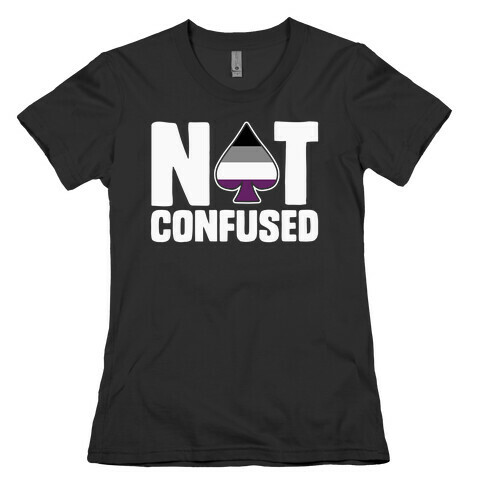 Not Confused Womens T-Shirt