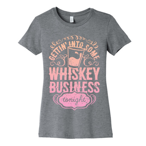 Whiskey Business Womens T-Shirt