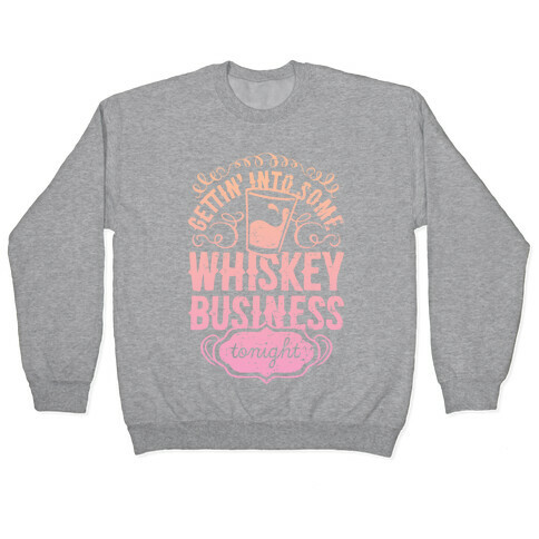 Whiskey Business Pullover